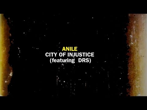 Anile - City Of Injustice (feat. DRS) [Official Video] - UCNyo1qwT4ZKuoWsyrrdoc6g
