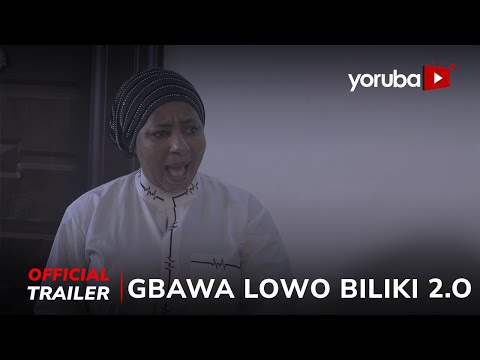 Gbawa Lowo Biliki 2.0 Yoruba Movie 2025 | Official Trailer | Showing Wed 26th Feb On Yorubaplus