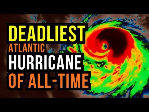 This Deadliest Hurricane Ever in the Atlantic...