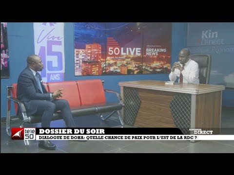 DIALOGUE DE DOHA : QUELLE CHANCE DE PAIX POUR L'EST DE LA RDC ?
