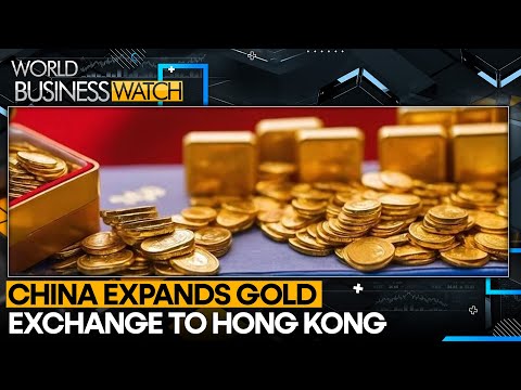 China Launches Gold Vault in Hong Kong | World Business Watch  | WION