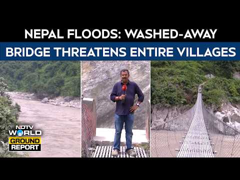 Nepal Floods: Washed-Away Bridge Threatens Livelihoods Of Entire Villages