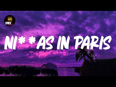 Ni**as In Paris (Lyrics) JAY-Z