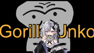 【Gorilla Unko】What the title says...