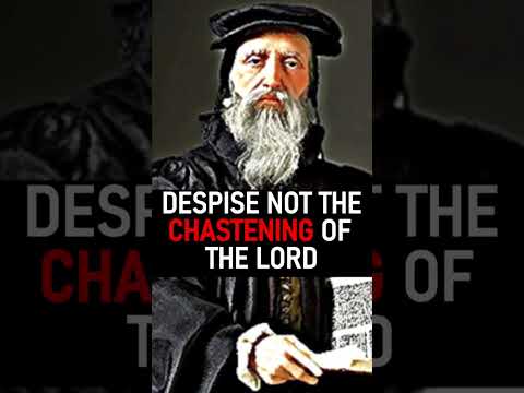 Despise not the Chastening of the Lord - John Calvin #shorts #christianshorts #bible #biblestudy