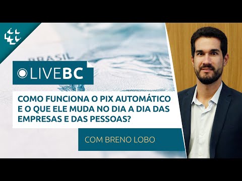 LiveBC #43 - Como funciona o Pix Automático e o que ele muda no dia a dia das empresas e pessoas?