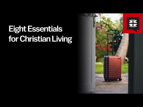 Eight Essentials for Christian Living
