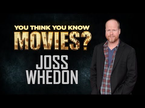 Joss Whedon - You Think You Know Movies? - UCgMJGv4cQl8-q71AyFeFmtg