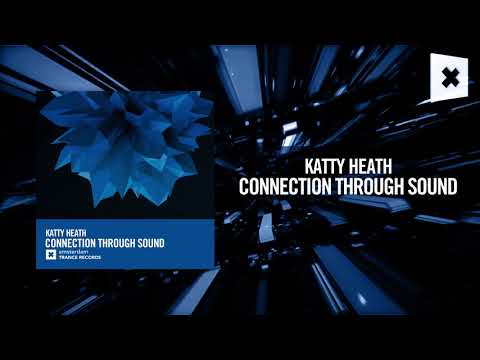 Katty Heath - Connection Through Sound (Amsterdam Trance) - UCsoHXOnM64WwLccxTgwQ-KQ