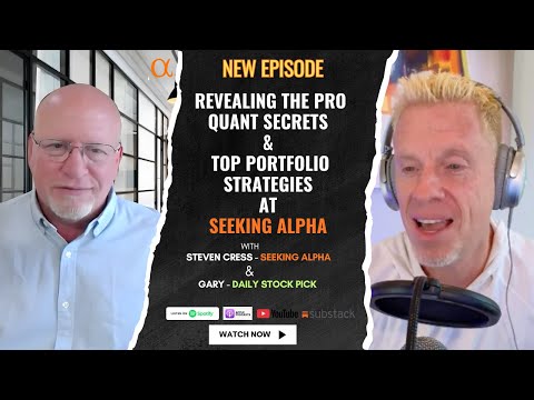 Inside Alpha Picks Steve Cress Reveals ProQuant Secrets & Top Portfolio Strategies at Seeking Alpha