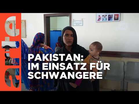 Pakistan: Schwanger in Lebensgefahr | ARTE Reportage