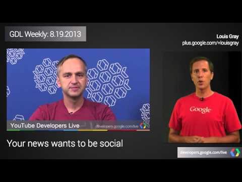 Google Developers Weekly Ep. 01 - August 19th, 2013 - UC_x5XG1OV2P6uZZ5FSM9Ttw