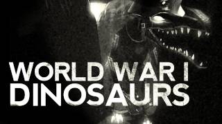 [Creepy] WORLD WAR 1 DINOSAURS - 1916 - DER LADEN!﻿ 1944