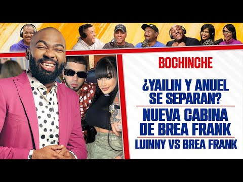 MEJOR ELENCO, el DE LUINNY o el de BREA FRANK - ¿Yailin y Anuel se Separan? - El Bochinche