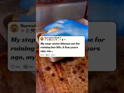 My Step-Sister Blames Me For Ruining Her Life 🥺💔 #reddit