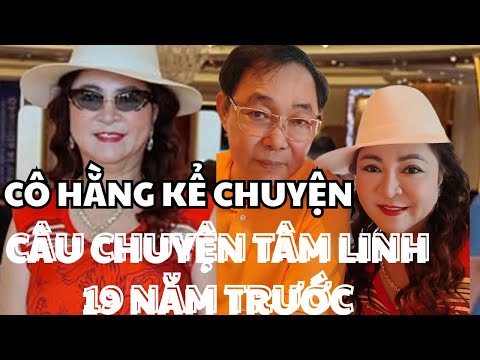 NGUYỄN PHƯƠNG HẰNG KỂ CHUYỆN TÂM LINH 19 NĂM TRƯỚC, #nguyenphuonghang ,#tâmviêt