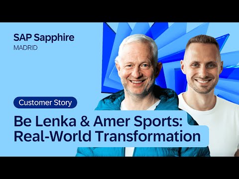 Be Lenka & Amer Sports: Real-World GROW with SAP & RISE with SAP Journeys | SAP Sapphire Madrid 2025