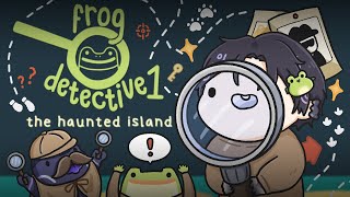 【Frog Detective 1: The Haunted Island】H… Haunted?!【Nayuta Umbrage | FI