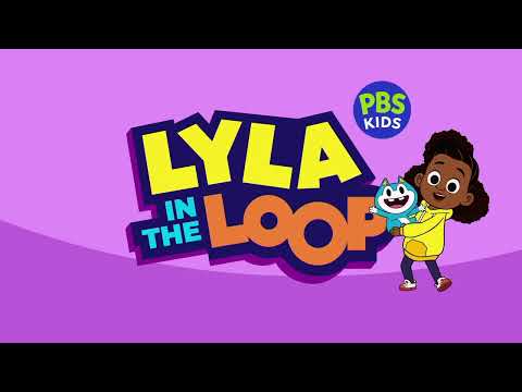 Lyla in the Loop | Theme Song | NEW Series On PBS Kids