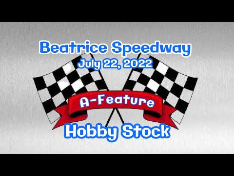 07/22/2022 Beatrice Speedway Hobby Stock A-Feature - dirt track racing video image