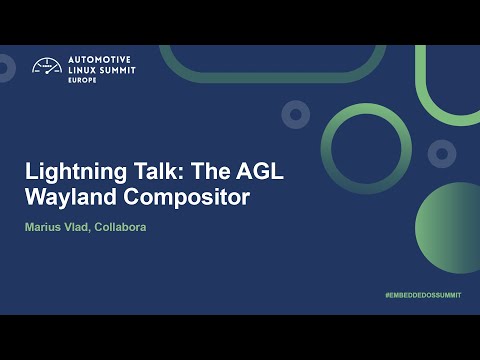 Lightning Talk: The AGL Wayland Compositor - Marius Vlad, Collabora