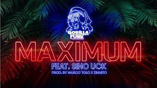 Maximum – GORILLA FUNK feat. SINO UCK, prod. by MARCO TOLO X ZINASTO
