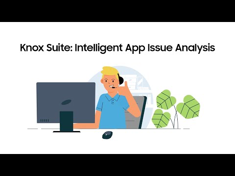 Knox Suite: Intelligent App Issue Analysis | Samsung