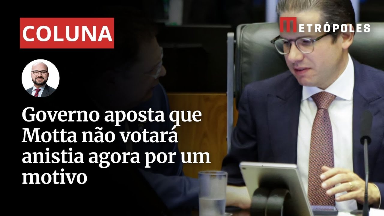 Governo aposta que Motta não votará anistia agora por um motivo