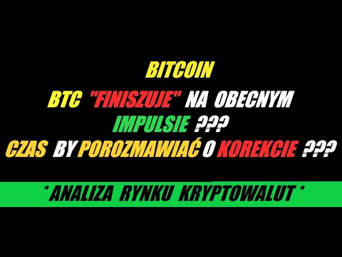 👉 ANALIZA RYNKU KRYPTOWALUT (31/10/2024) – IMPULS BTC DOBIEGA KOŃCA ???