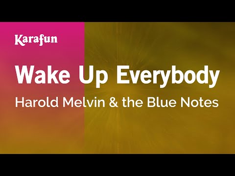 Karaoke Wake Up Everybody - Harold Melvin & the Blue Notes * - UCbqcG1rdt9LMwOJN4PyGTKg