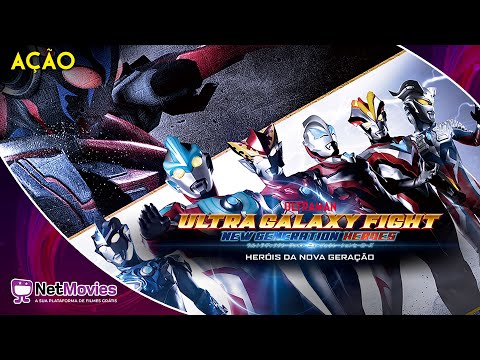 Ultra Galaxy Fight: Heróis da Nova Geração-Filme Completo Dublado GRÁTIS-Filme de Ação | NetMovies