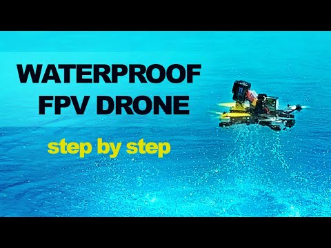 Fully WATERPROOF FPV DRONE step by step - UCpar8FYEomudGYSYumbusnA