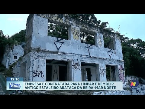 Antigo Estaleiro Arataca: limpeza e demolição iniciam com novo contrato