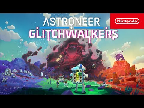 Astroneer – Glitchwalkers Launch Trailer – Nintendo Switch