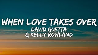 David Guetta & Kelly Rowland - When Love Takes Over (Lyrics)