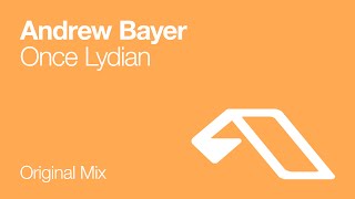 Andrew Bayer - Once Lydian