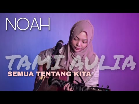 TAMI AULIA | PETERPAN - SEMUA TENTANG KITA