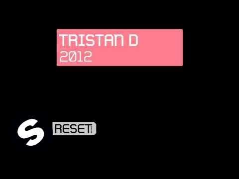 Tristan D - 2012 (Original Mix) - UCpDJl2EmP7Oh90Vylx0dZtA