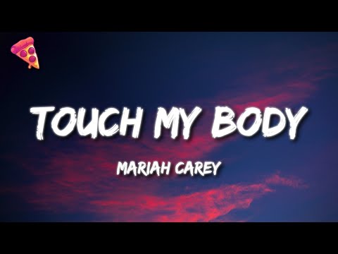 Mariah Carey - Touch My Body