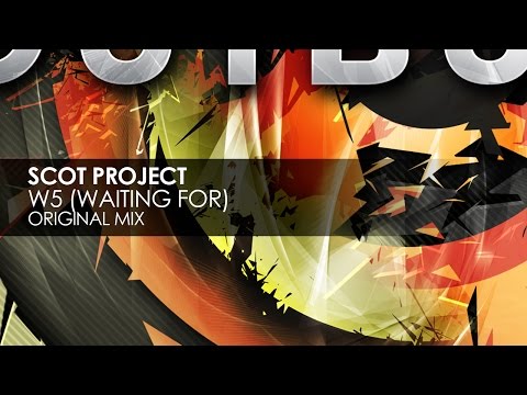 Scot Project - W5 [Waiting For] (Original Mix) - UCvYuEpgW5JEUuAy4sNzdDFQ