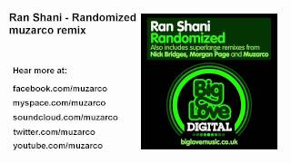 Ran Shani - Randomized (muzarco remix)