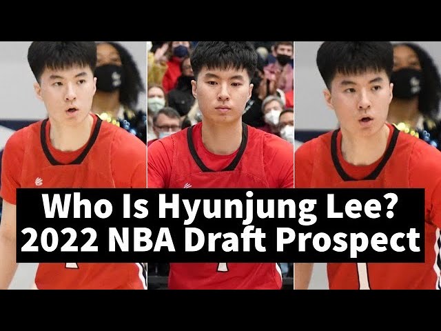 Hyunjung Lee is a Top Prospect in the NBA Draft