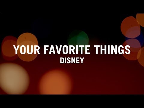 Your Favorite Things - Disney - UCTEq5A8x1dZwt5SEYEN58Uw