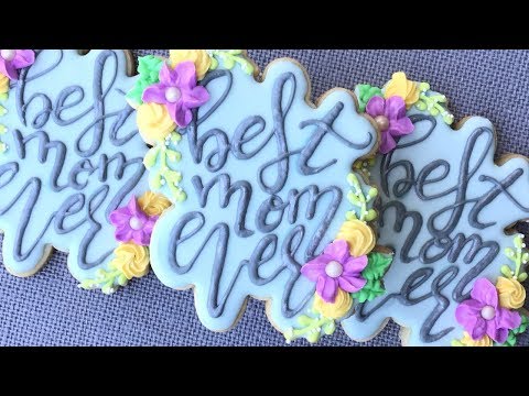 Best Mom Ever cookies - How to write on cookies & repeat the font