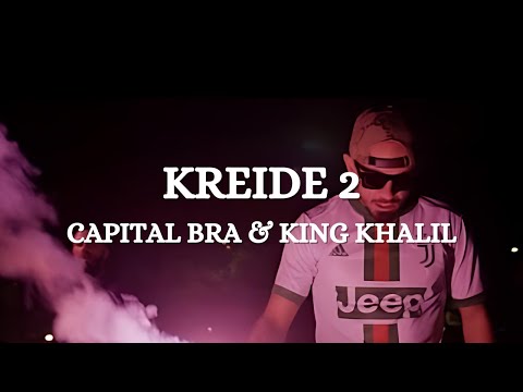 CAPITAL BRA x KING KHALIL - KREIDE 2 (Lyrics)