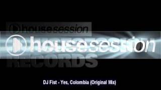 DJ Fist - Yes, Colombia (Original Mix)