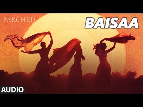 Baisaa Lyrics - Parched | Gazi Khan Barna