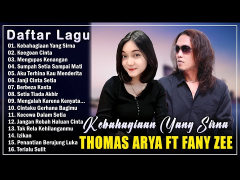 Thomas Arya Feat Fany Zee Full Album Terbaru 2024 || Kebahagiaan Yang Sirna || Keegooan Cinta