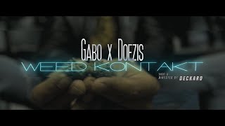 GABO - WEED KONTAKT feat. DOEZIS (prod. by Dieser Carter)