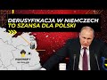 28.10 - ULTIMATUM dla Niemiec o DERUSYFIKACJI to szansa dla POLSKI